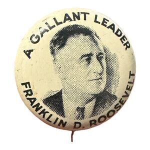 Vintage Pinback Pin Button 3/4" Gallant Leader Franklin D Roosevelt Lithographer